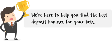 Best deposit bonuses